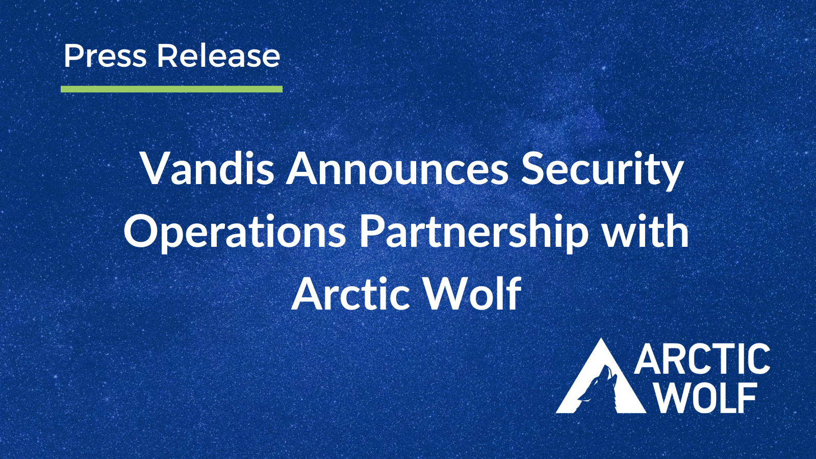 Vandis Announces Security Operations Partnership with Arctic Wolf | Vandis