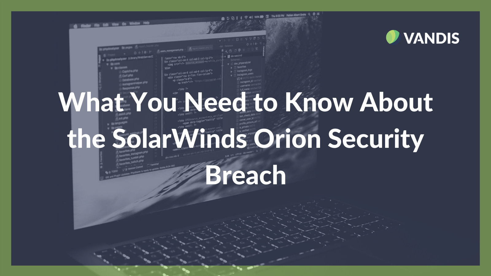 What You Need to Know About the SolarWinds Orion Security Breach