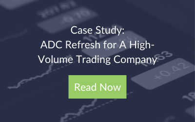 ADC Refresh for A High-Volume Trading Company